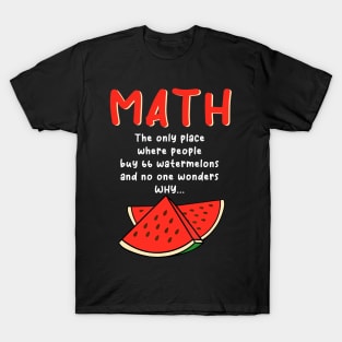 Math And Watermelons T-Shirt